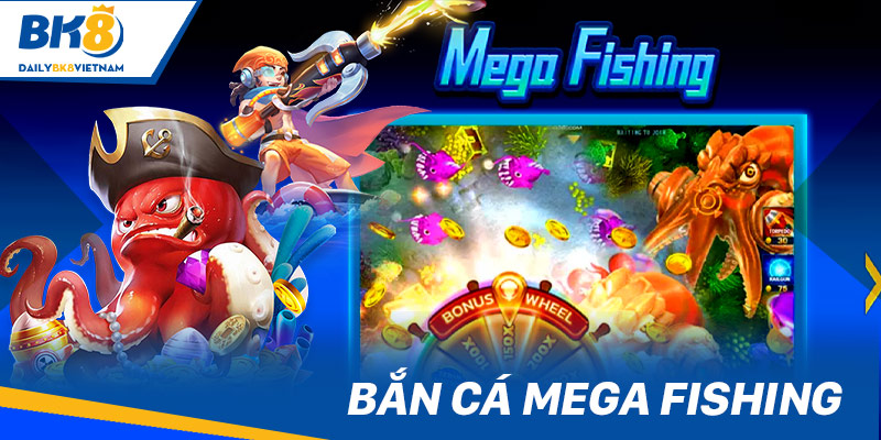 Bắn cá Mega Fishing