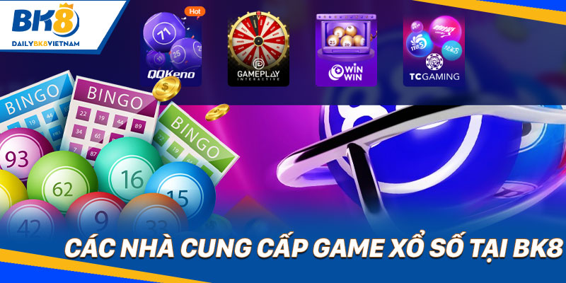 Các nhà cung cấp game xổ số tại BK8