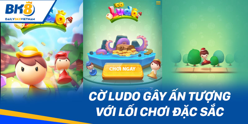 Cờ LuDo gây ấn tượng với lối chơi đặc sắc