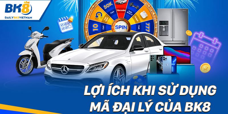 Lợi ích khi sử dụng mã đại lý của BK8