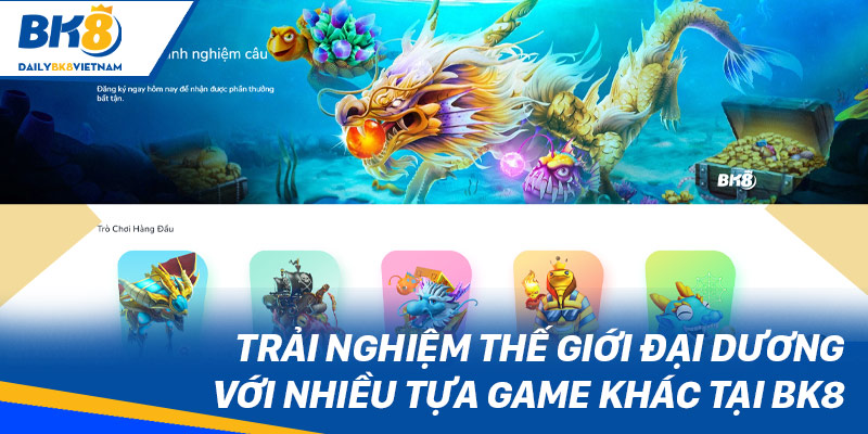 Trải nghiệm thế giới đại dương với nhiều tựa game khác